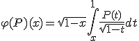 \varphi(P)(x)=\sqrt{1-x} \int_{x}^{1} \frac{P(t)}{\sqrt{1-t}} dt
